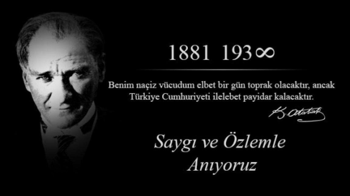 Cumhuriyetimizin kurucusu, Büyük Önder Gazi Mustafa Kemal Atatürk´ü vefatının 83´üncü yıldönümünde saygı ve rahmetle anıyoruz.